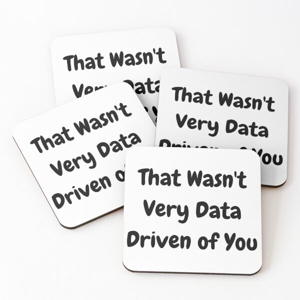 Item preview, that wasn't very data driven of you... designed and sold by DigitalPrintsByEcho.