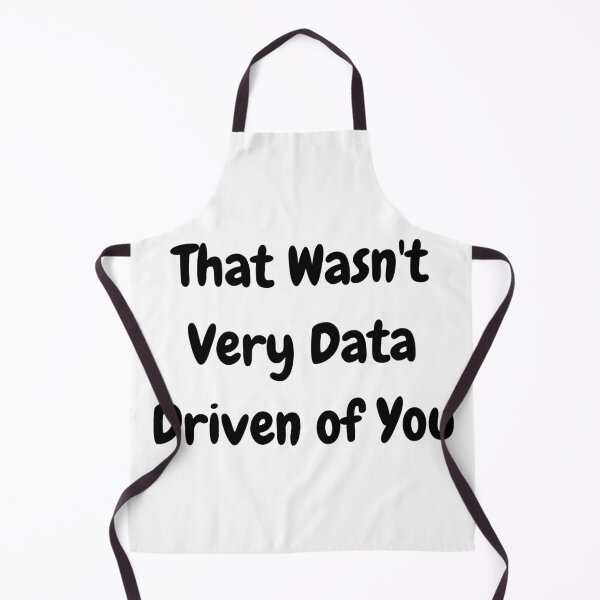 Item preview, that wasn't very data driven of you... designed and sold by DigitalPrintsByEcho.