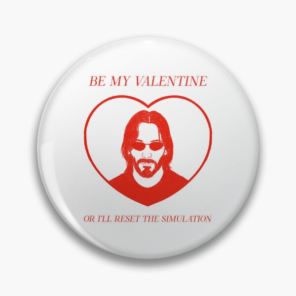 Item preview, KEANU BE MY VALENTINE OR I'LL RESET THE MATRIX  designed and sold by SUBLIMI-TEES.