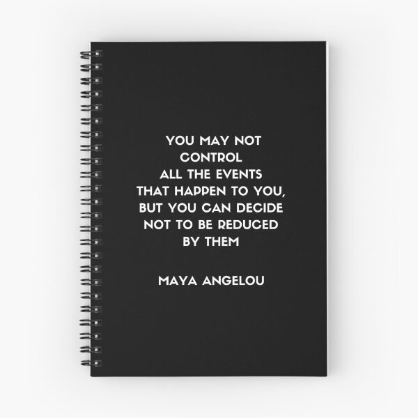 Item preview, You may not control all the events that happen to you but you can decide not to be reduced by them designed and sold by Inspirationmotivation.