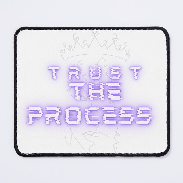Item preview, Trust the Process designed and sold by QueenPNG.