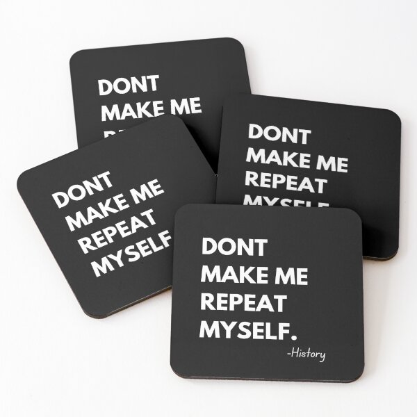 Item preview, Dont Make Me Repeat Myself designed and sold by JProducts123.