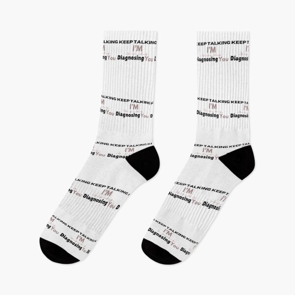 Item preview, Keep Talking I'm Diagnosing You II designed and sold by cookiesTshirts.