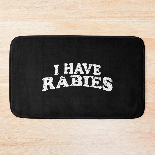 Item preview, I Have Rabies designed and sold by Adrian Kane.