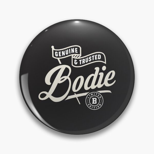 Item preview, Bodie Genuine and Trusted Funny Name Bodie designed and sold by cidolopez.