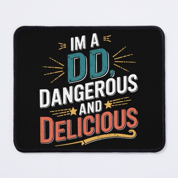 Item preview, I'm DD, Dangerous And Delicious designed and sold by PlanetMarker.