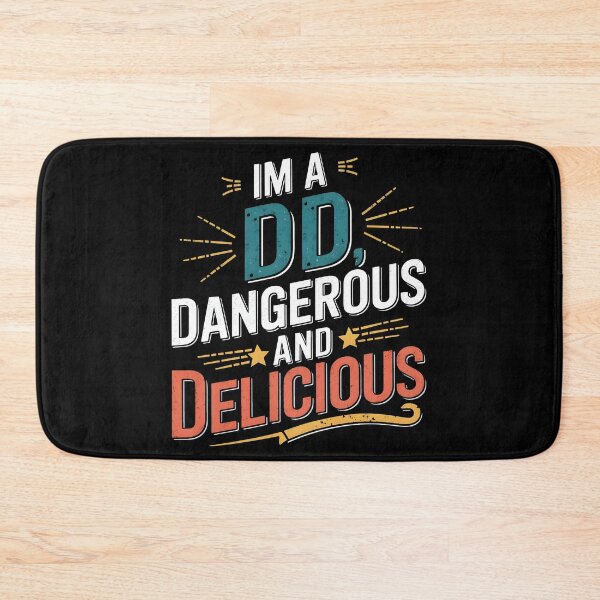 Item preview, I'm DD, Dangerous And Delicious designed and sold by PlanetMarker.