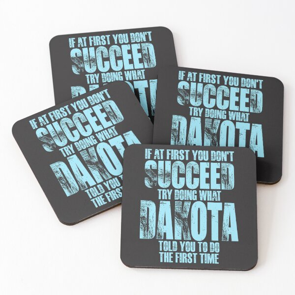 Item preview, If at First You Don't Succeed Try Doing What Dakota designed and sold by cidolopez.