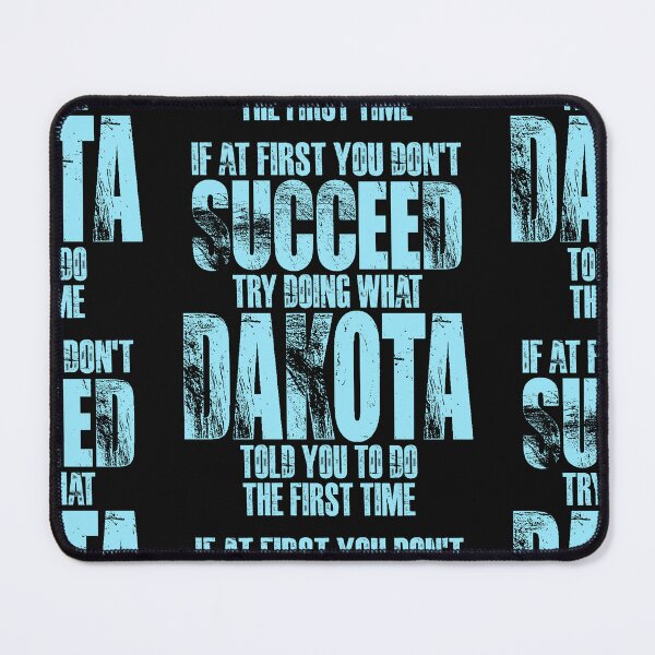 Item preview, If at First You Don't Succeed Try Doing What Dakota designed and sold by cidolopez.