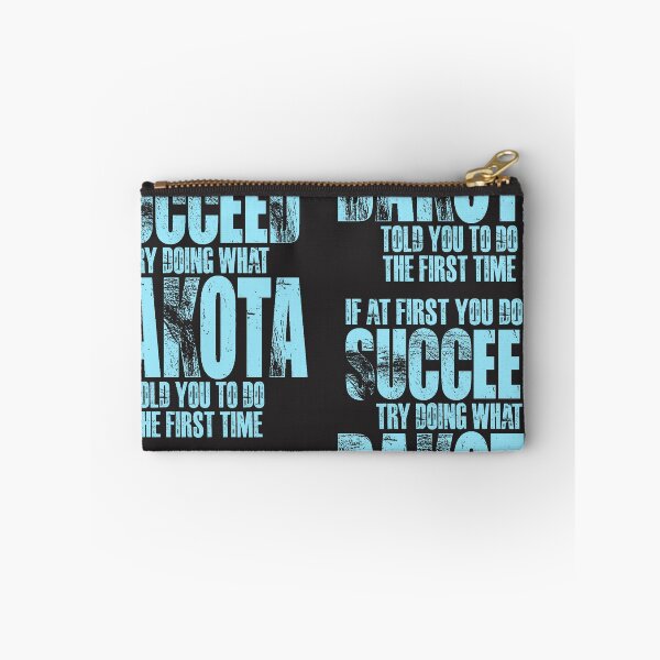 Item preview, If at First You Don't Succeed Try Doing What Dakota designed and sold by cidolopez.