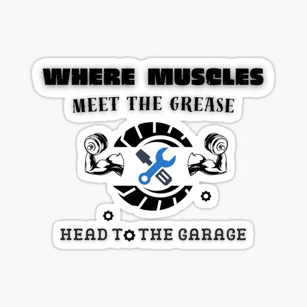 Item preview, Where Muscle Meets Fat — Head to the Garage. designed and sold by magnificakerich.