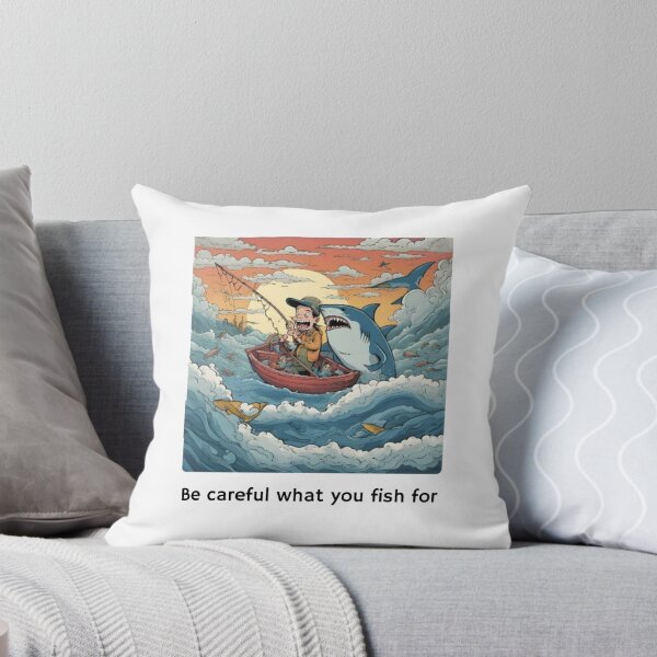 Item preview, Be Careful What You Fish For 3 designed and sold by Aurorapod.