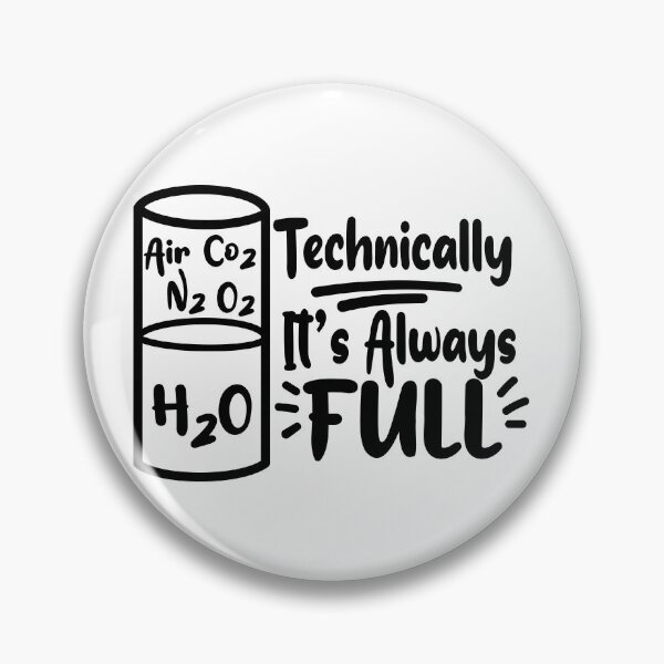 Item preview, Technically It’s Always Full – Science and Chemistry Gift for Nerds designed and sold by ScienceCorner.