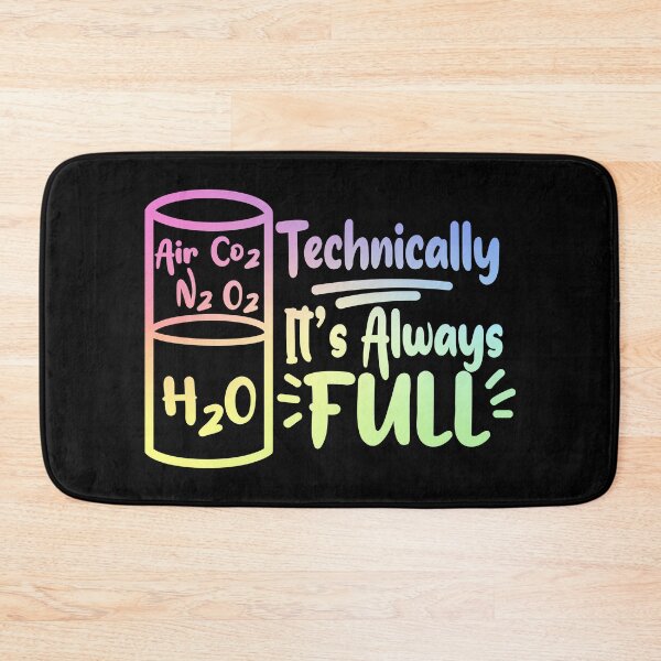 Item preview, Technically It’s Always Full – Science and Chemistry Gift for Nerds designed and sold by ScienceCorner.