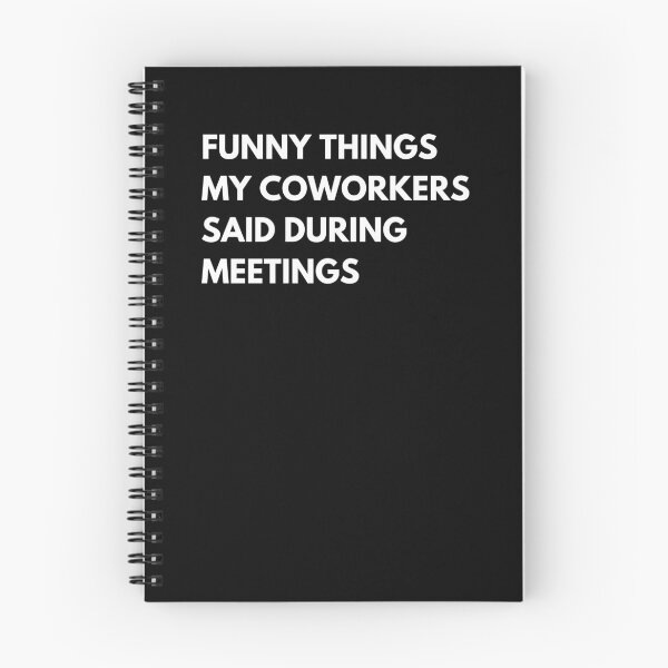 Item preview, Funny Things My Coworkers Said During Meetings Funny Work Saying designed and sold by CuteLovelyDesigns.
