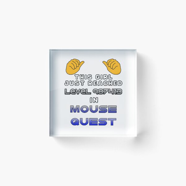 Item preview, This Girl Just Reached Level 987413 in Mouse Quest designed and sold by SamInAJam.