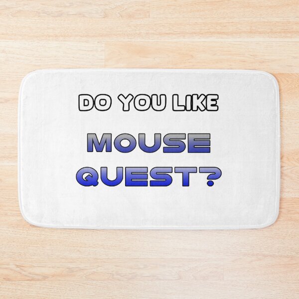 Item preview, Do You Like Mouse Quest? designed and sold by SamInAJam.