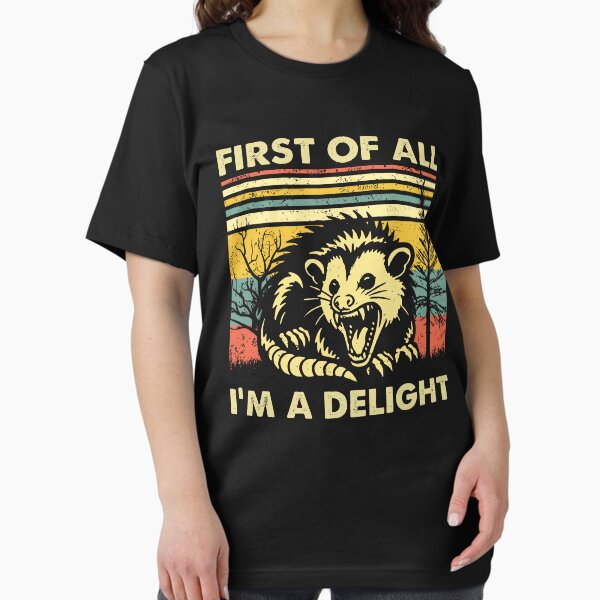 Item preview, First Of All I'm A Delight Sarcastic Angry Opossum Lover Shirt, Cute Sarcastic, Sarcastic Self Love Shirt, Sarcasm shirt, Sarcasm sweatshirt designed and sold by Lalabubu  Store.