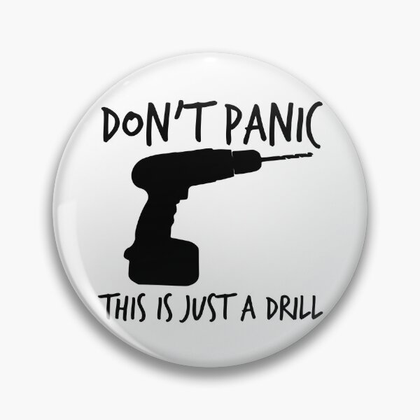 Item preview, Don't Panic This Is Just A Drill Funny This Is Not A Drill Gear designed and sold by DynamicDesign.