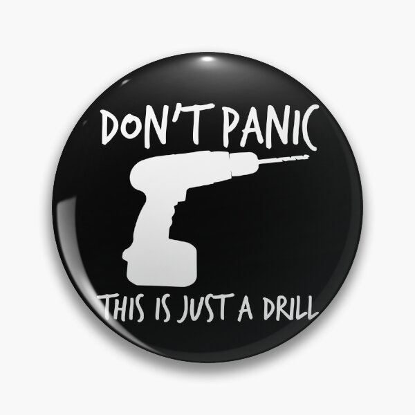 Item preview, Don't Panic This Is Just A Drill Funny This Is Not A Drill Gear designed and sold by DynamicDesign.