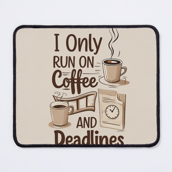 Item preview, I Only Run on Coffee and Deadlines – Funny Work-Life T-Shirt designed and sold by trendpotion.