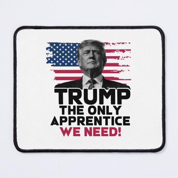Item preview, Trump The Only Apprentice We Need! designed and sold by lovelyq1.