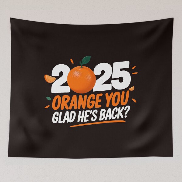 Item preview, 2025! Orange You Glad He's Back? designed and sold by lovelyq1.