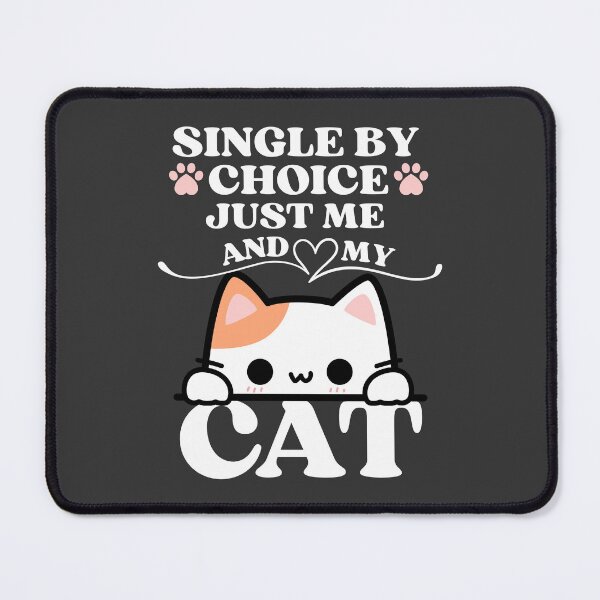 Item preview, Single by choice - cat lover - Valentine's humor designed and sold by EvergreenWhimsy.