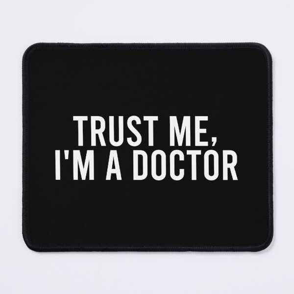 Item preview, Trust Me I'm a Doctor designed and sold by zhilwahesani.