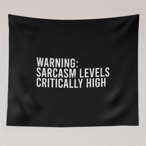 Item preview, Warning  Sarcasm Level Critically High designed and sold by zhilwahesani.