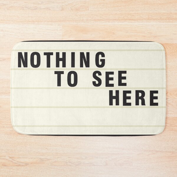 Item preview, Nothing to See Here designed and sold by ChrisRoy1001.
