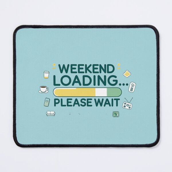 Item preview, Weekend Loading... Please Wait – Funny Casual T-Shirt designed and sold by trendpotion.
