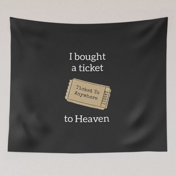 Item preview, I Bought A Ticket To Heaven designed and sold by CMWorkshop.