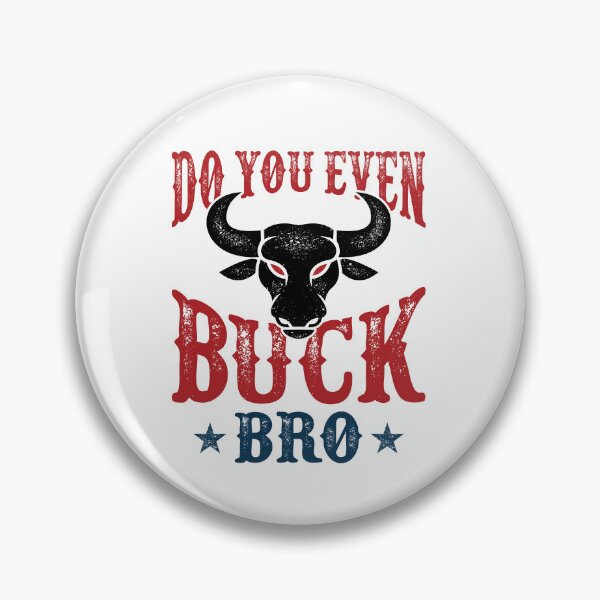 Item preview, Do You Even Buck Bro Bull Riding designed and sold by jaygo.