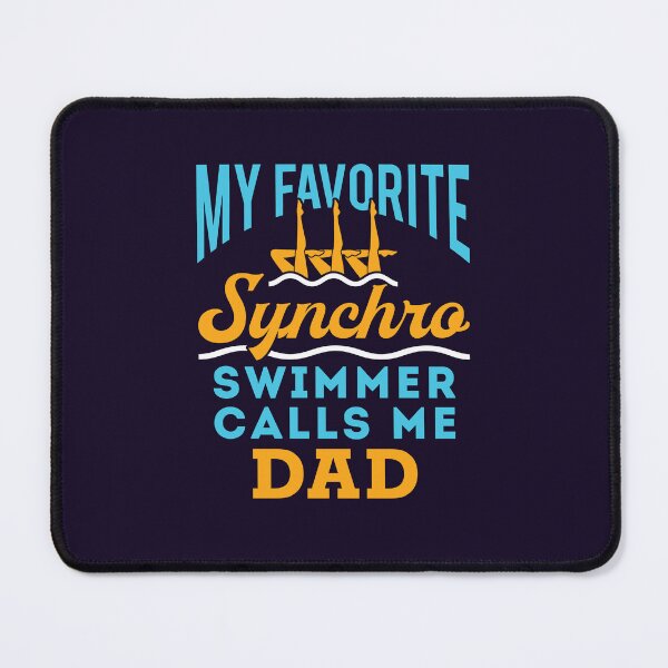 Item preview, Synchronized Swimming Dad My Favorite Synchro Swimmer Calls Me Dad designed and sold by jaygo.