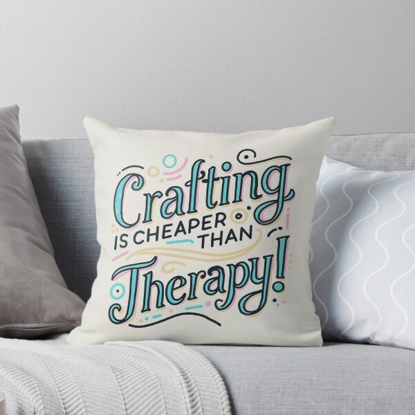 Item preview, Crafting Is Cheaper Than Therapy designed and sold by FerntasticArt.
