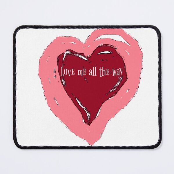 Item preview, Love me all the way  designed and sold by Tonyasartprints.