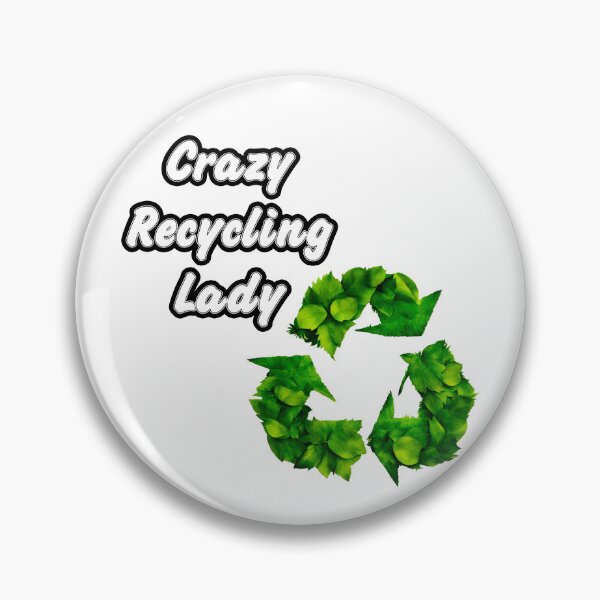 Item preview, Crazy Recycling Lady - Botanical Recycling Symbol quote 1 designed and sold by Tom-Johnson.