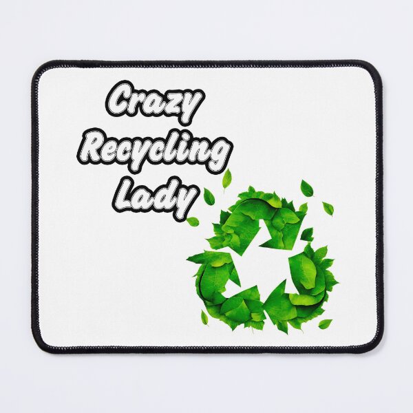 Item preview, Crazy Recycling Lady - Botanical Recycling Symbol quote 2 designed and sold by Tom-Johnson.