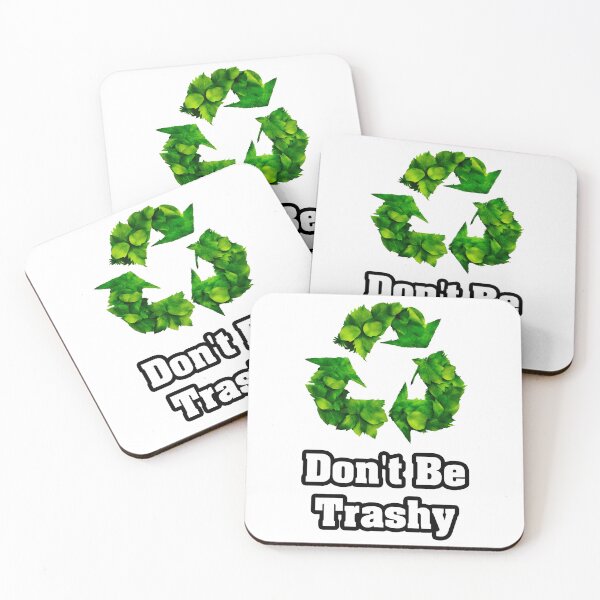 Item preview, Don't Be Trashy - Botanical Recycling Symbol quote 1 designed and sold by Tom-Johnson.