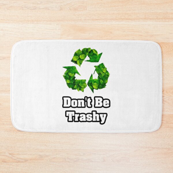 Item preview, Don't Be Trashy - Botanical Recycling Symbol quote 1 designed and sold by Tom-Johnson.