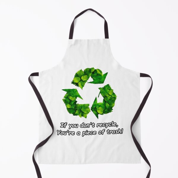 Item preview, If you don't recycle, you're a piece of trash! 2 designed and sold by Tom-Johnson.