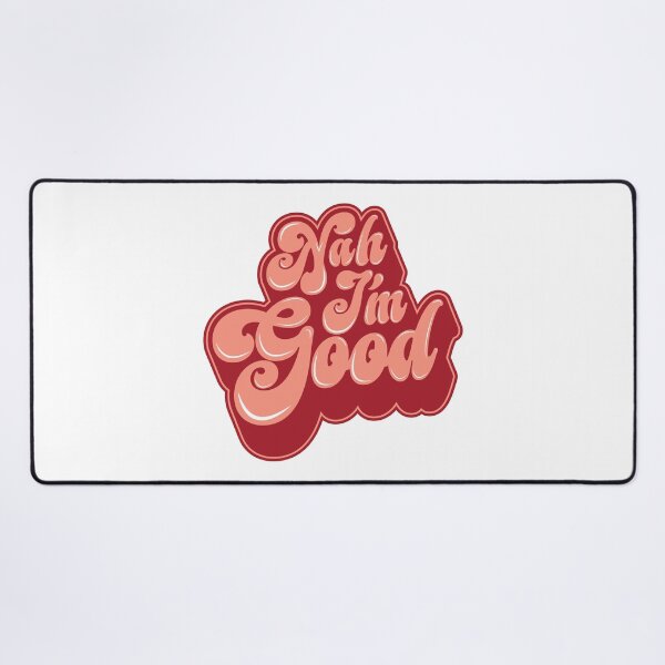 Item preview, Nah I'm Good - Anti Valentines Meme designed and sold by Whimsical Thinker.