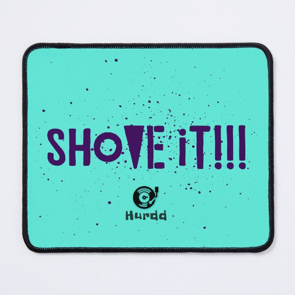 Item preview, Shove it!! designed and sold by Hurdd.