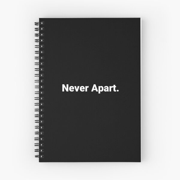 Item preview, Never Apart. designed and sold by Text-based T-Shirts and Gifts.