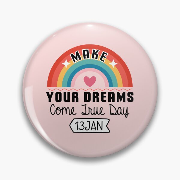 Item preview, 13 January Make Your Dreams Come True Day - Wacky Holidays designed and sold by ChemicalXShop.