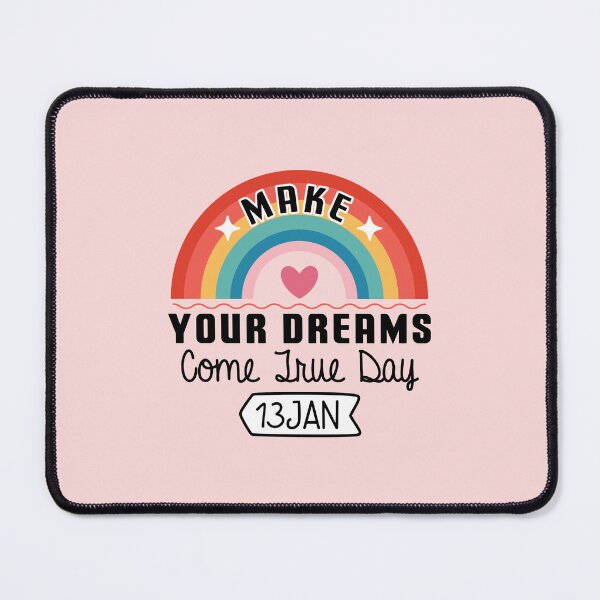 Item preview, 13 January Make Your Dreams Come True Day - Wacky Holidays designed and sold by ChemicalXShop.