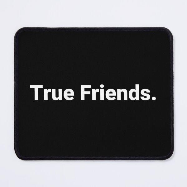 Item preview, True Friends. designed and sold by Text-based T-Shirts and Gifts.