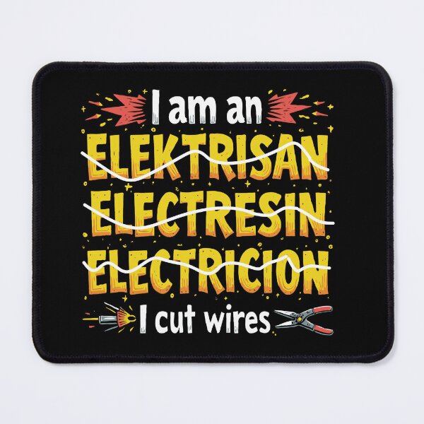 Item preview, I Am An Elektrisan Electresin Electricion I Cut Wires - Electrician Humour designed and sold by TeesYouWant.