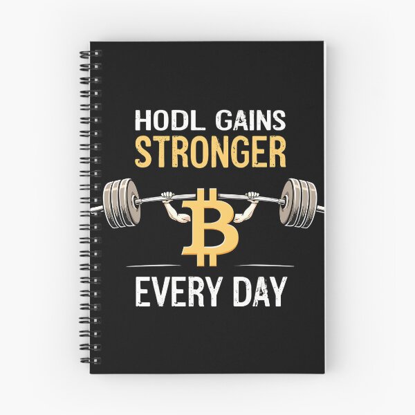 Item preview, HODL Gains Stronger Every Day designed and sold by nbg2012.